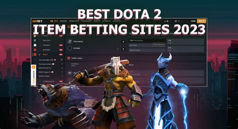 dota 2 item betting sites|Dota 2 Betting Sites 2024 ️ How to Bet on Dota 2.